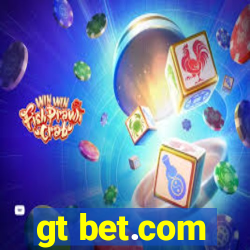 gt bet.com